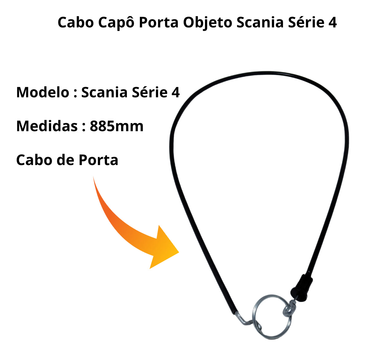 Cabo De Abertura Porta-objeto Lateral Scania Série 4 885mm