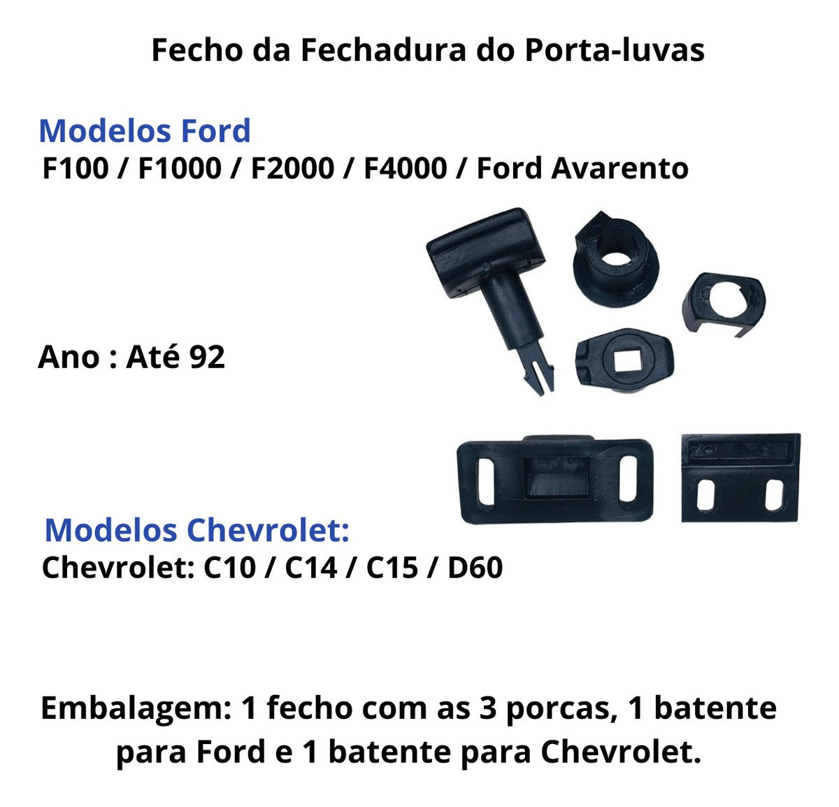 Fecho Porta Luvas Ford Séries F-100 F1000 F4000 F600 F11000 F140000 Até 1992