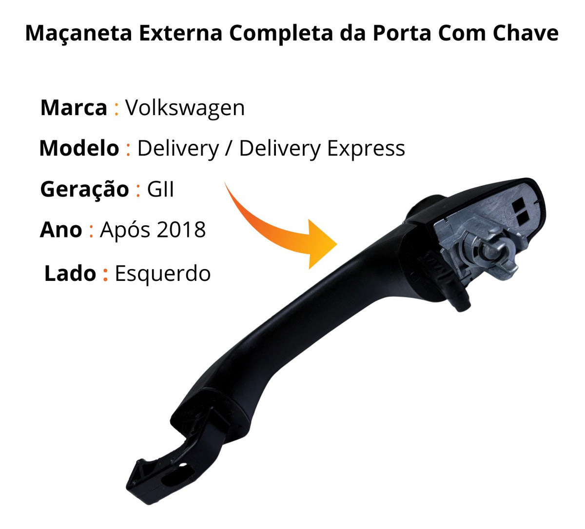 Maçaneta Externa Completa VW Delivery Após 2017