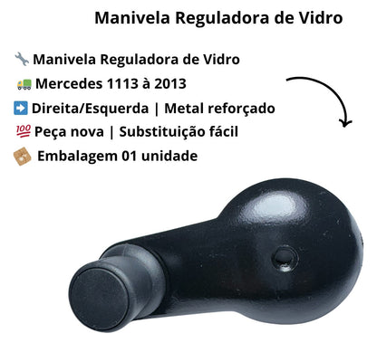 Manivela Reguladora do vidro Dir./Esq. MB 1113 á 2213